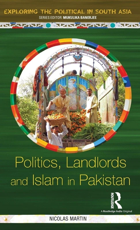 Routledge Politics, Landlords and Islam in Pakistan Book