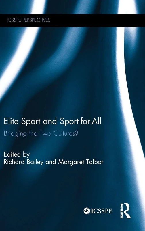 Routledge Elite Sport and Sport-for-All - ICSSPE Perspectives