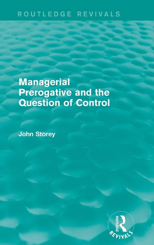Managerial Prerogative and the Question of Control (Routledge Revivals) - Image 1