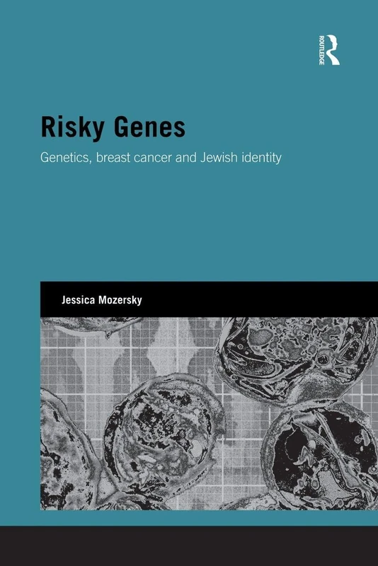 Risky Genes: Genetics, Breast Cancer and Jewish Identity (Genetics and Society) - Image 1