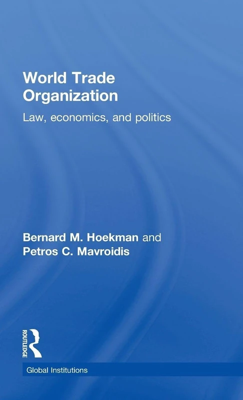 Routledge World Trade Organization: Law, Economics, and Politics