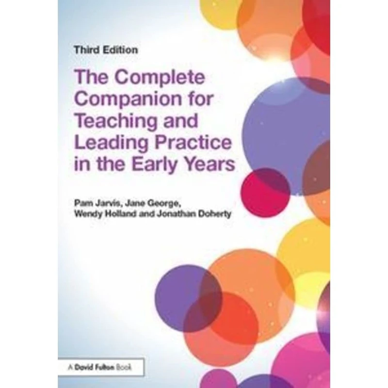 The Complete Companion for Teaching and Leading Practice in the Early Years (David Fulton / Nasen)