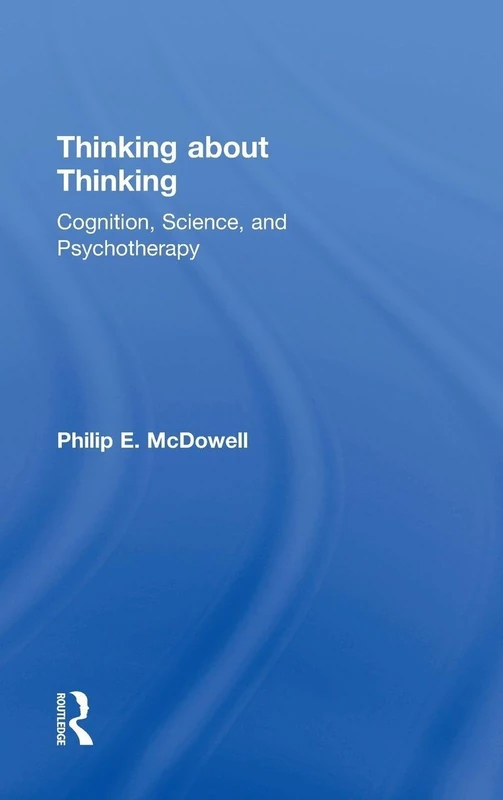 Thinking about Thinking: Cognition, Science, and Psychotherapy