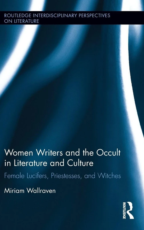 Routledge Women Writers and the Occult in Literature Book