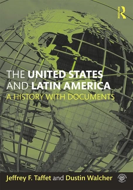 The United States and Latin America: A History with Documents (F. Scott Fitzgerald Manuscripts)