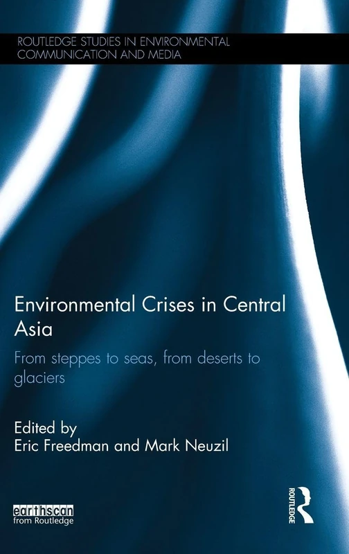 Routledge Environmental Crises in Central Asia - Academic Book