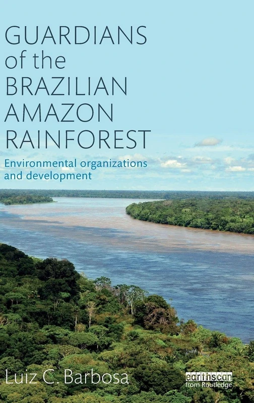 Routledge Guardians of the Brazilian Amazon Rainforest Book