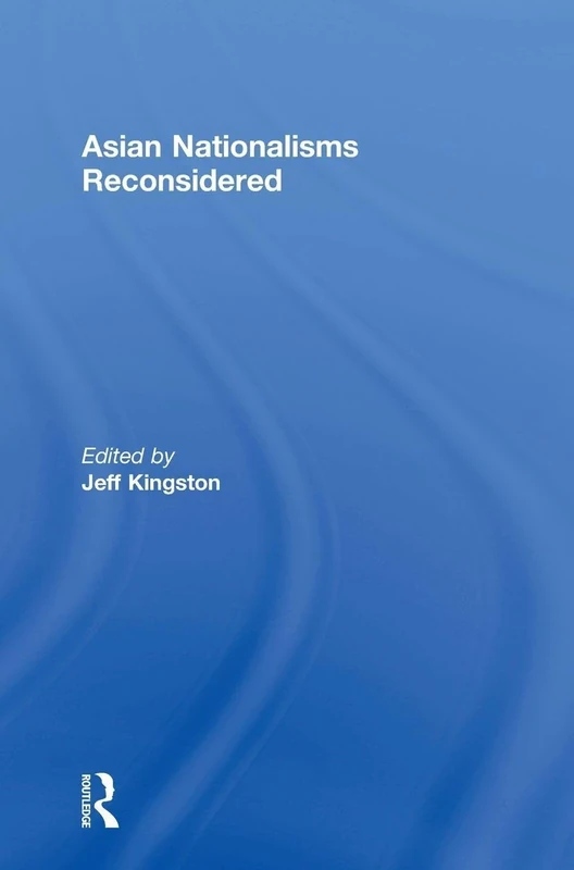 Asian Nationalisms Reconsidered