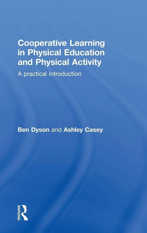 Routledge Cooperative Learning in Physical Education Book