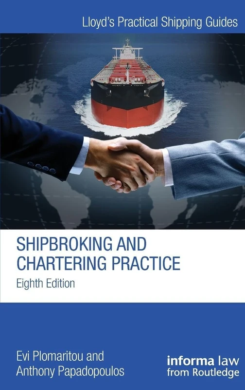 Shipbroking and Chartering Practice (Lloyd's Practical Shipping Guides)