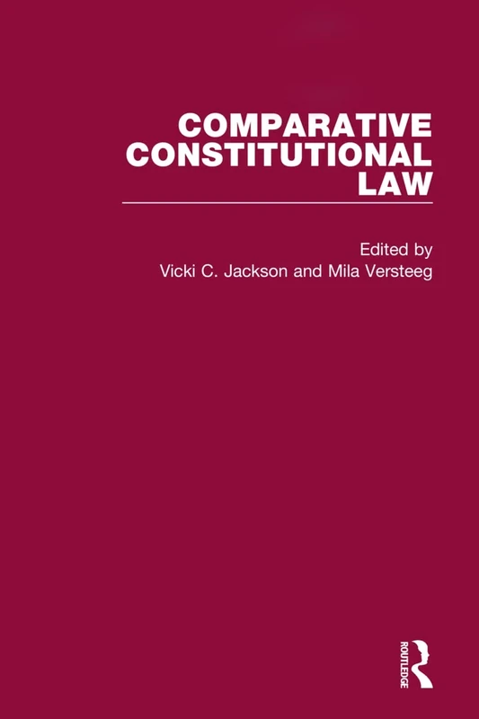 Comparative Constitutional Law (Critical Concepts in Law)