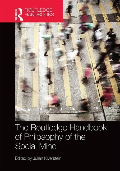 The Routledge Handbook of Philosophy of the Social Mind (Routledge Handbooks in Philosophy)
