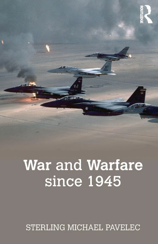 War and Warfare since 1945 (The Making of the Contemporary World)