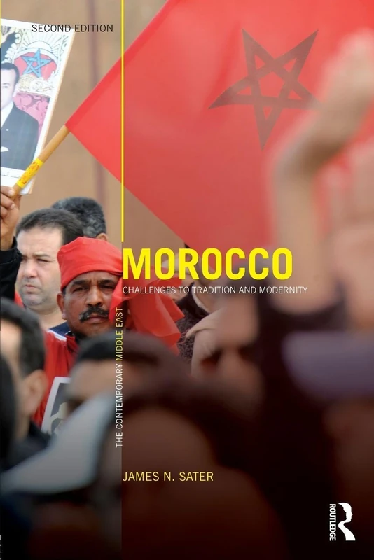 Morocco: Challenges to tradition and modernity (The Contemporary Middle East)