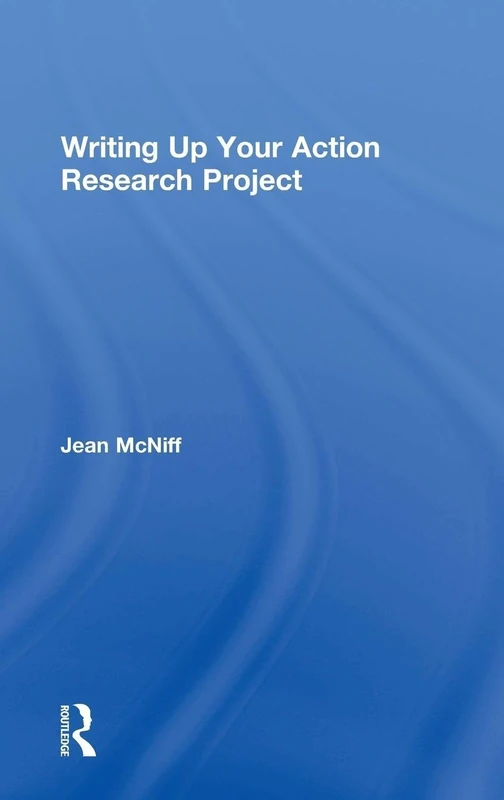 Routledge - Writing Up Your Action Research Project Book