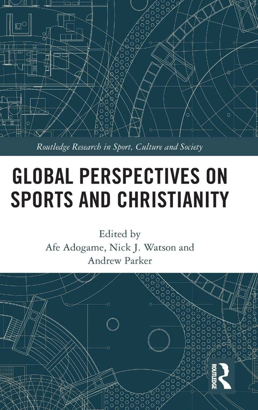 Routledge Global Perspectives on Sports and Christianity