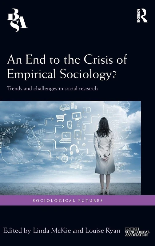 Routledge An End to the Crisis of Empirical Sociology? Book