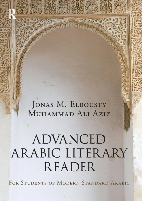 Advanced Arabic Literary Reader: For Students of Modern Standard Arabic