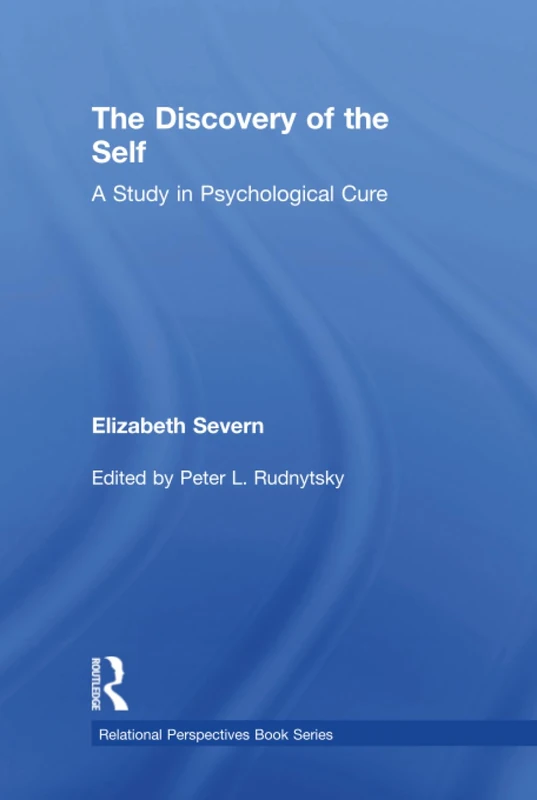 The Discovery of the Self: A Study in Psychological Cure (Relational Perspectives Book Series) - Image 1