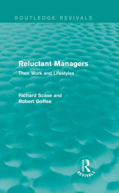 Reluctant Managers (Routledge Revivals): Their Work and Lifestyles - Image 1