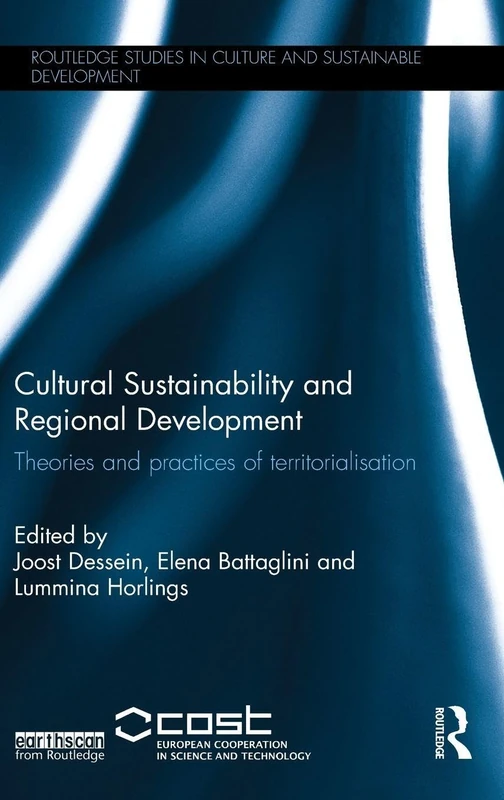 Cultural Sustainability and Regional Development: Theories and practices of territorialisation (Routledge Studies in Culture and Sustainable Development)