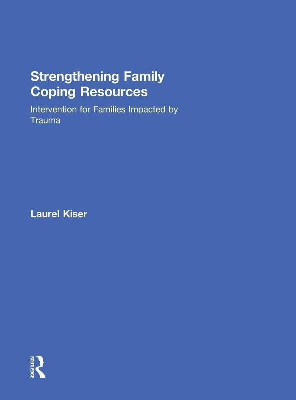Routledge Strengthening Family Coping Resources Manual