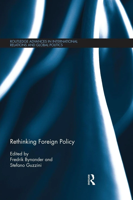 Rethinking Foreign Policy (Routledge Advances in International Relations and Global Politics)