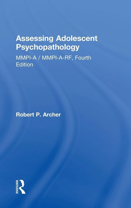 Assessing Adolescent Psychopathology: MMPI-A / MMPI-A-RF, Fourth Edition