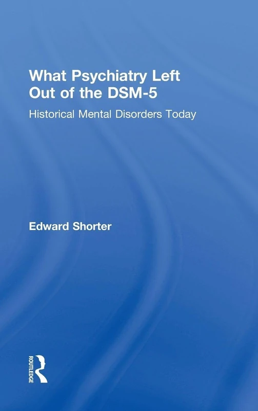 Routledge - What Psychiatry Left Out of the DSM-5 Book