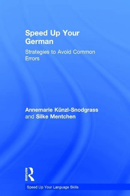Speed Up Your German: Strategies to Avoid Common Errors (Speed up your Language Skills)