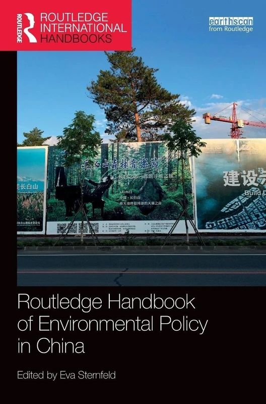 Routledge Handbook of Environmental Policy in China (Routledge Environment and Sustainability Handbooks)
