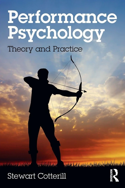 Routledge Performance Psychology: Theory and Practice Book