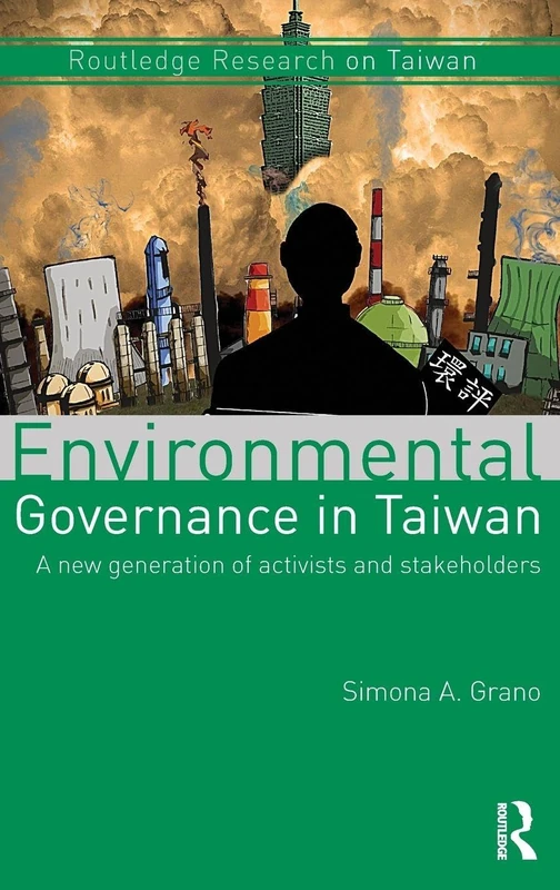 Routledge Environmental Governance in Taiwan - Research Book