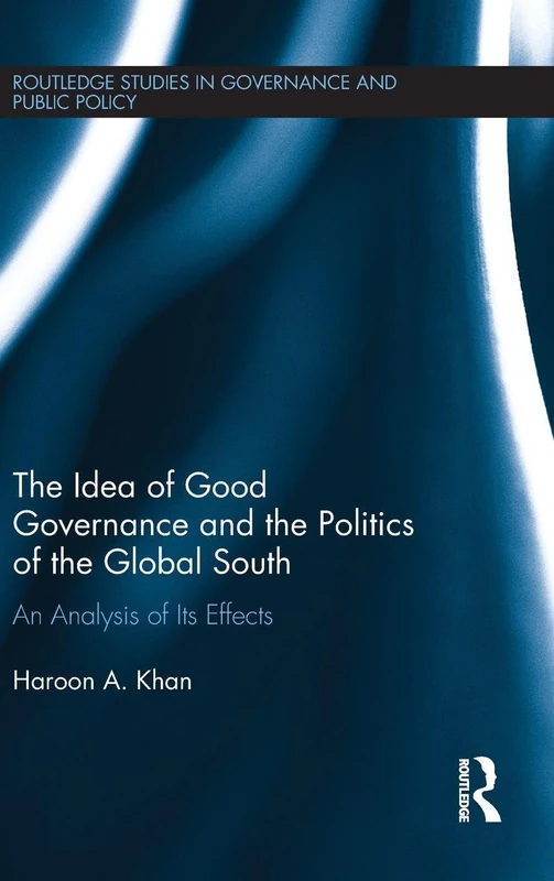 Routledge Good Governance and Politics of the Global South