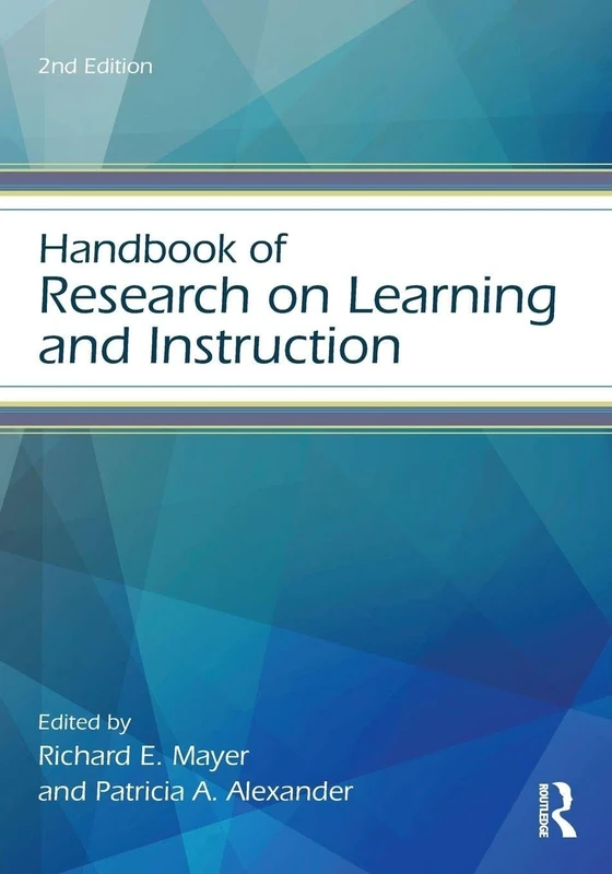 Handbook of Research on Learning and Instruction (Educational Psychology Handbook)