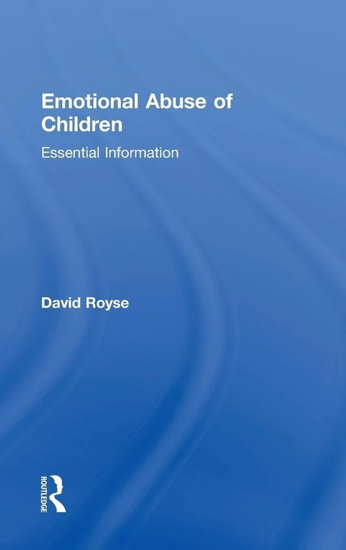 Emotional Abuse of Children: Essential Information