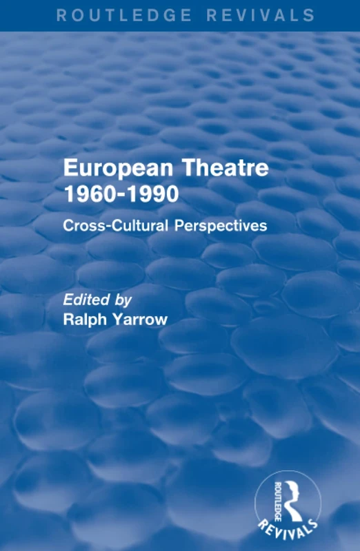 Routledge European Theatre 1960-1990: Cross-Cultural Perspectives