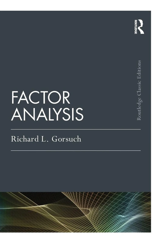 Factor Analysis: Classic Edition (Psychology Press & Routledge Classic Editions)