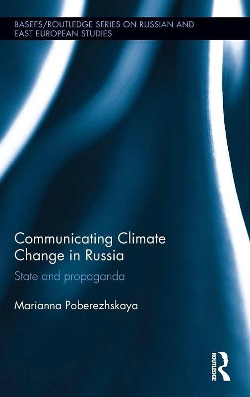 Routledge Communicating Climate Change in Russia - Book