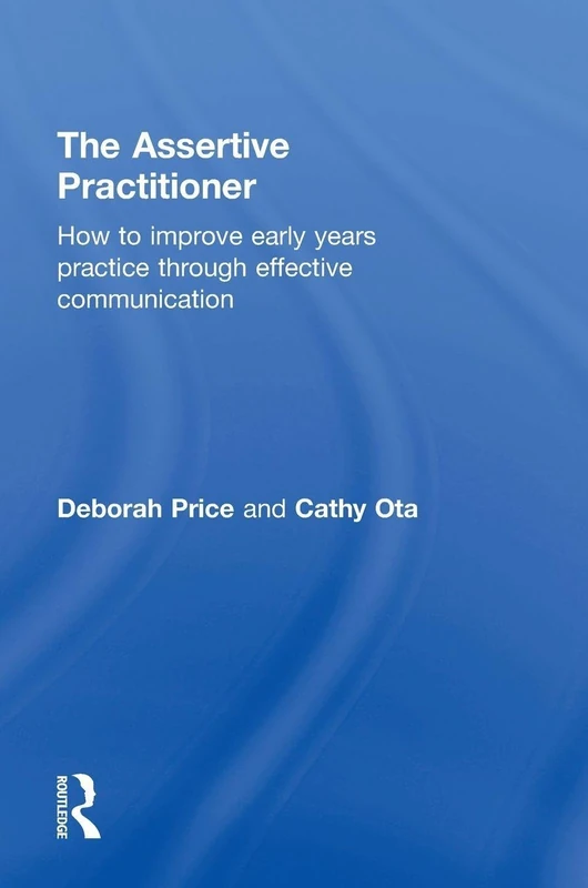 Routledge - The Assertive Practitioner Early Years Book