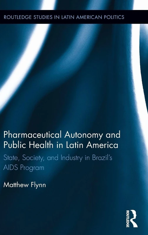 Routledge: Pharmaceutical Autonomy and Public Health in Brazil
