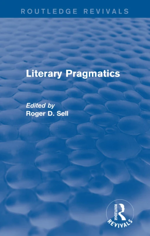 Literary Pragmatics (Routledge Revivals)