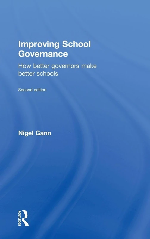 Improving School Governance: How better governors make better schools