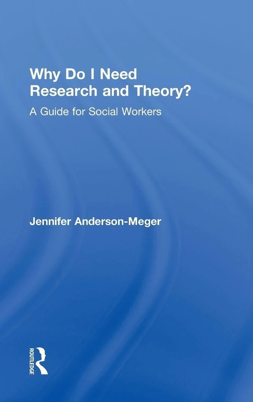 Routledge - Why Do I Need Research and Theory? Social Work Guide