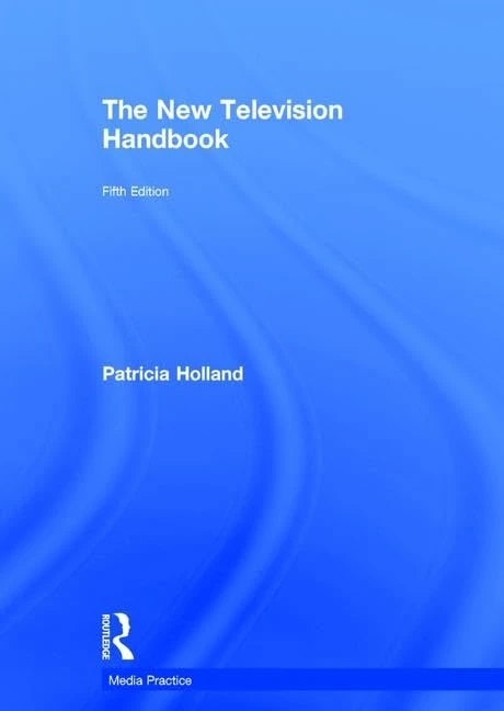 The New Television Handbook (Media Practice)