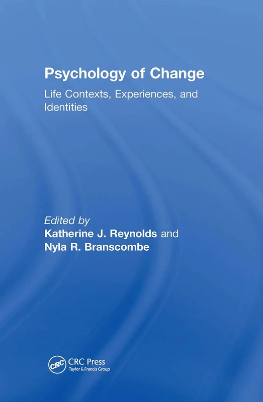 Psychology of Change: Life Contexts, Experiences, and Identities