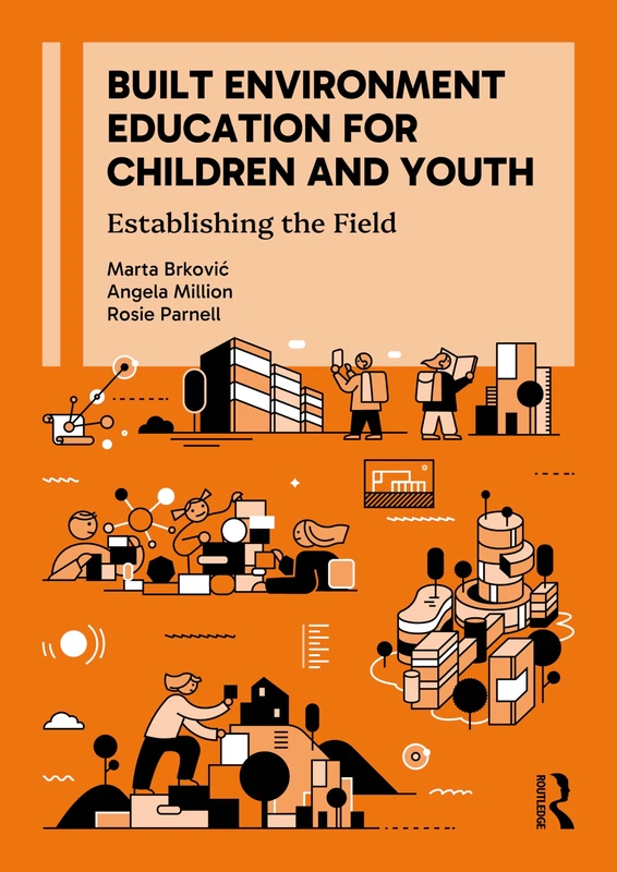 Routledge - Built Environment Education for Children and Youth