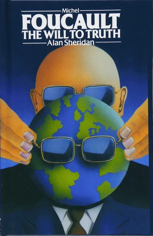 Michel Foucault: The Will to Truth: The Will to Truth