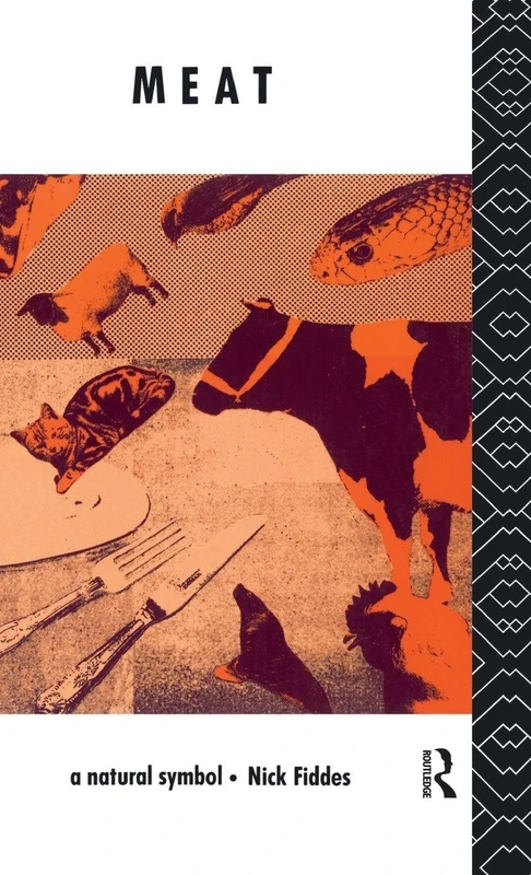 Routledge Meat: A Natural Symbol - Anthropology and Sociology