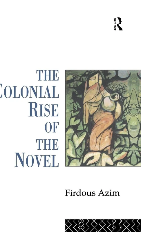The Colonial Rise of the Novel